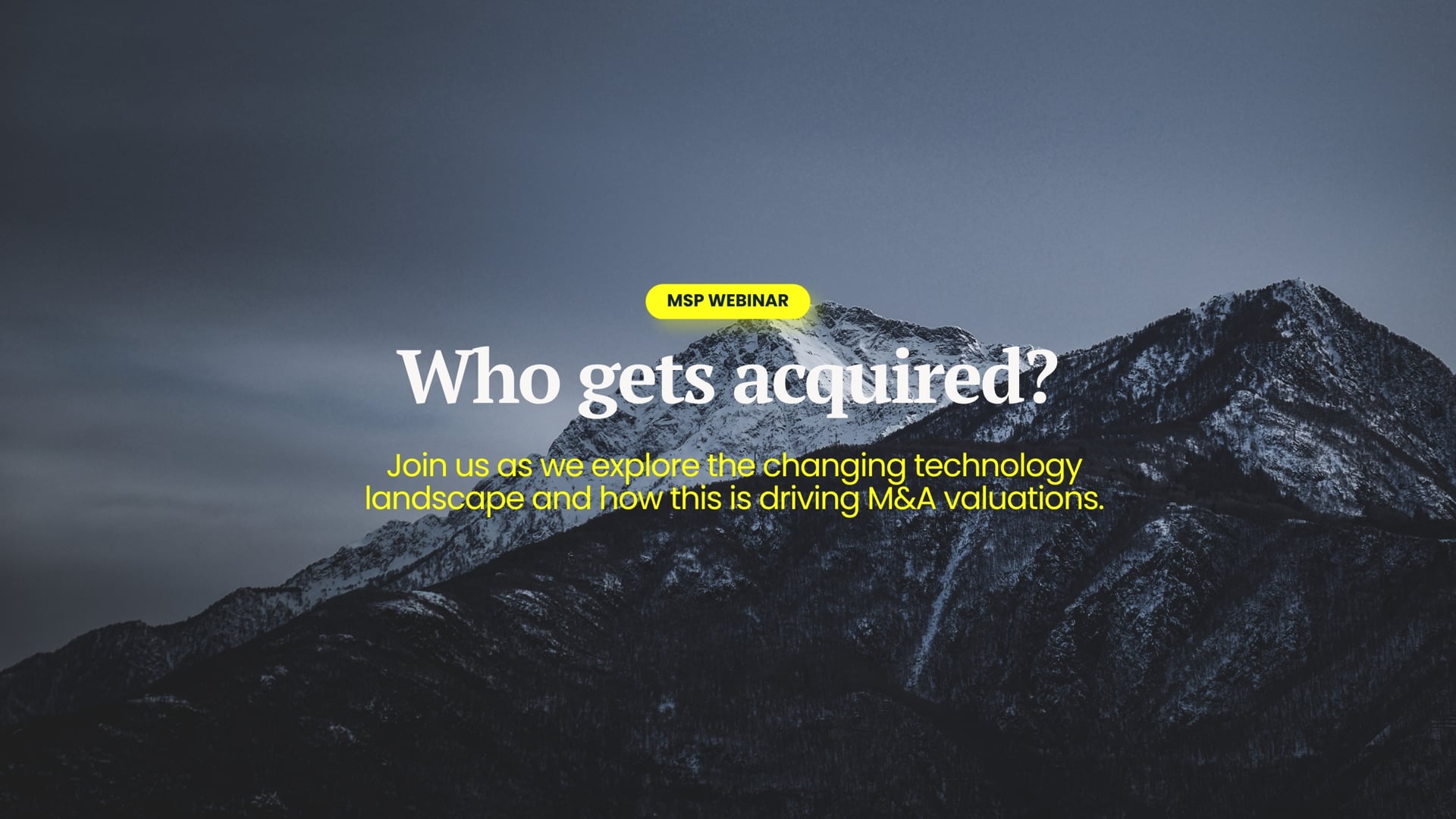 MSP M&A Webinar – Who Gets Acquired?