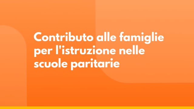 CONTRIBUTO ALLE FAMIGLIE PER L’ISTRUZIONE NELLE SCUOLE PARITARIE