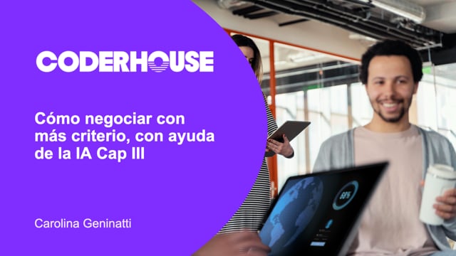 Cómo negociar con más criterio, con ayuda de la IA Cap III