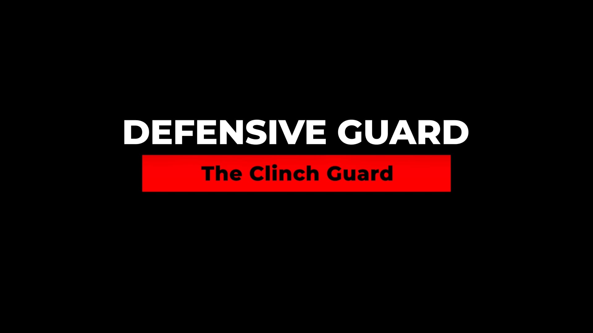 1. The Clinch Guard