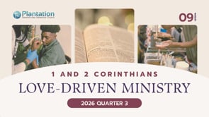 “Love-driven Ministry” (1 and 2 Corinthians Episode 9)