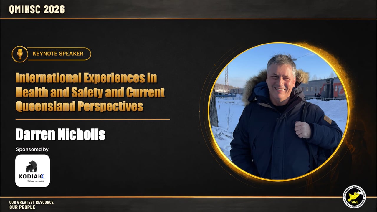 Nicholls - Keynote presentation: International experiences in health and safety and current Queensland perspectives