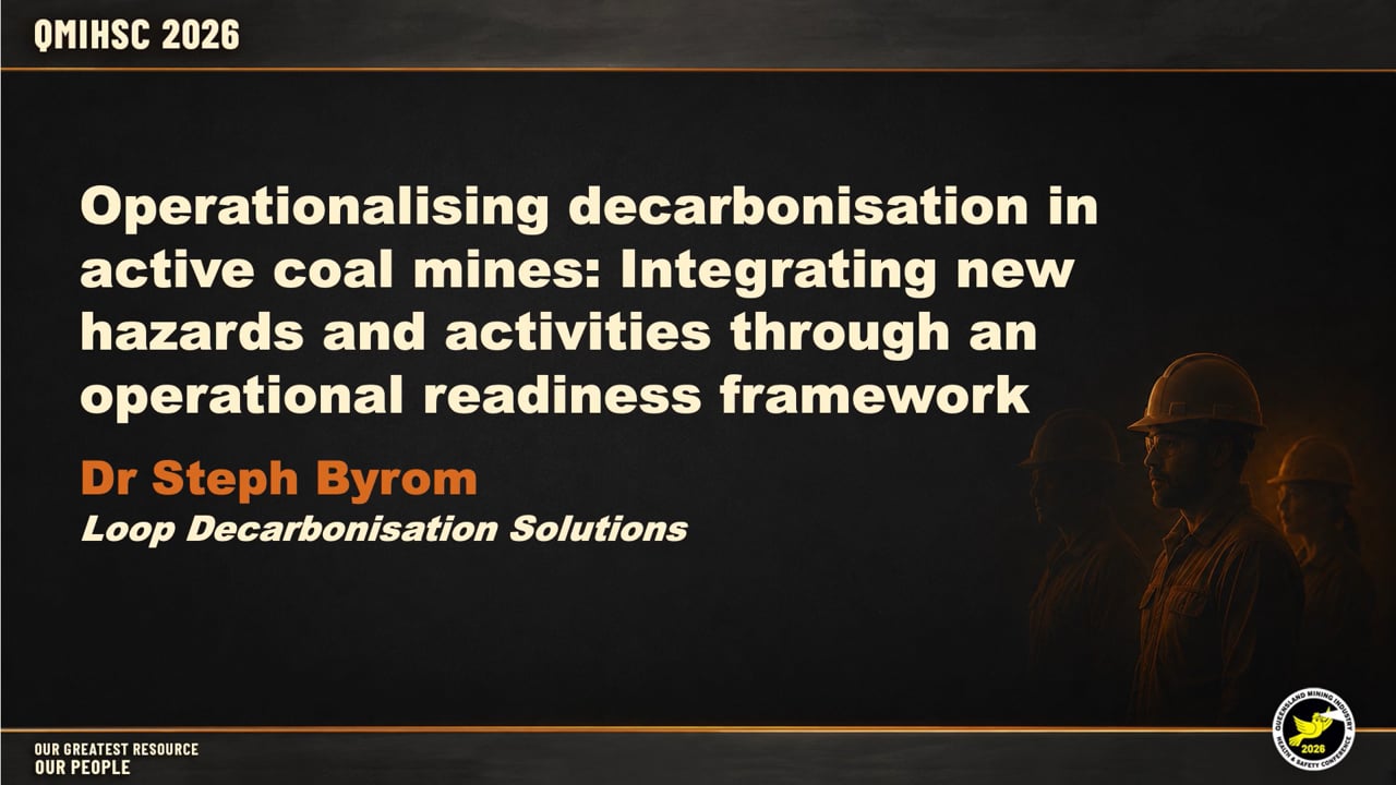 Byrom - Operationalising decarbonisation in active coal mines: Integrating new hazards and activities through an operational readiness framework