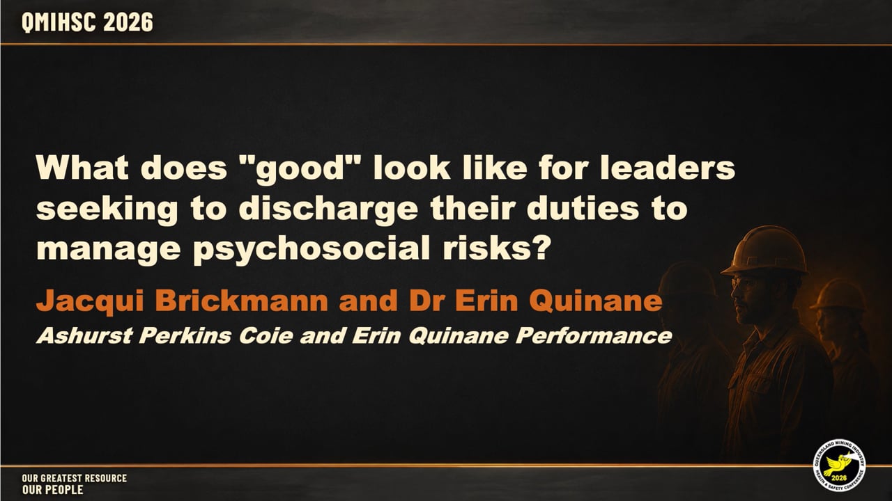 Brickmann, Coie & Quinane - What does "good" look like for leaders seeking to discharge  their duties to manage psychosocial risks?