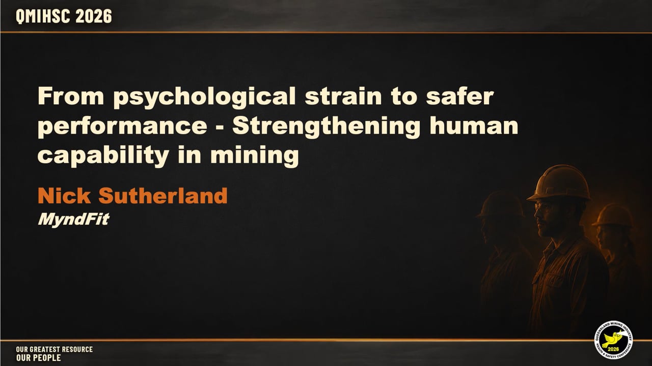 Sutherland - From psychological strain to safer performance - Strengthening human capability in mining