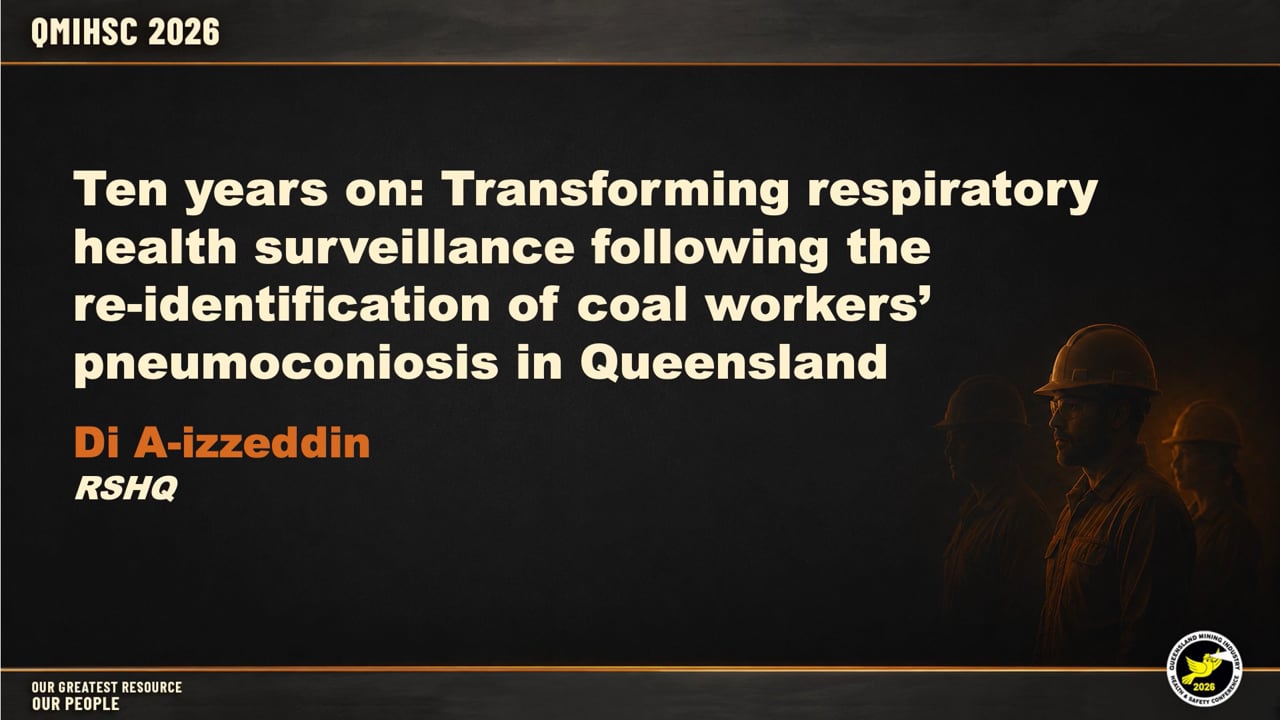 A-izzeddin - Ten years on: Transforming  respiratory health surveillance following the re-identification of coal workers’ pneumoconiosis in Queensland