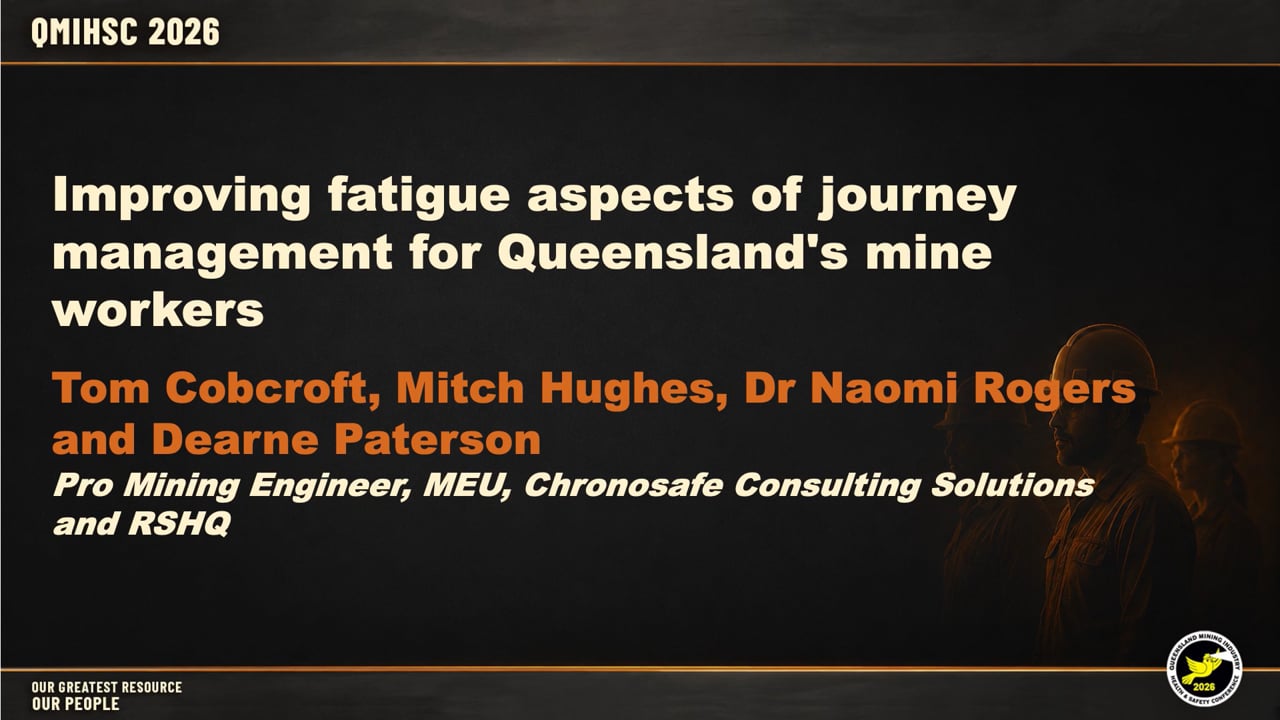 Cobcroft, Hughes, Rogers, Paterson - Improving fatigue aspects of  journey management for Queensland's mine workers