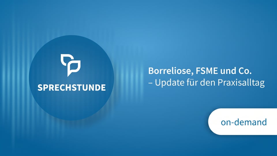 Thumbnail von Borreliose, FSME und Co. – Update für den Praxisalltag