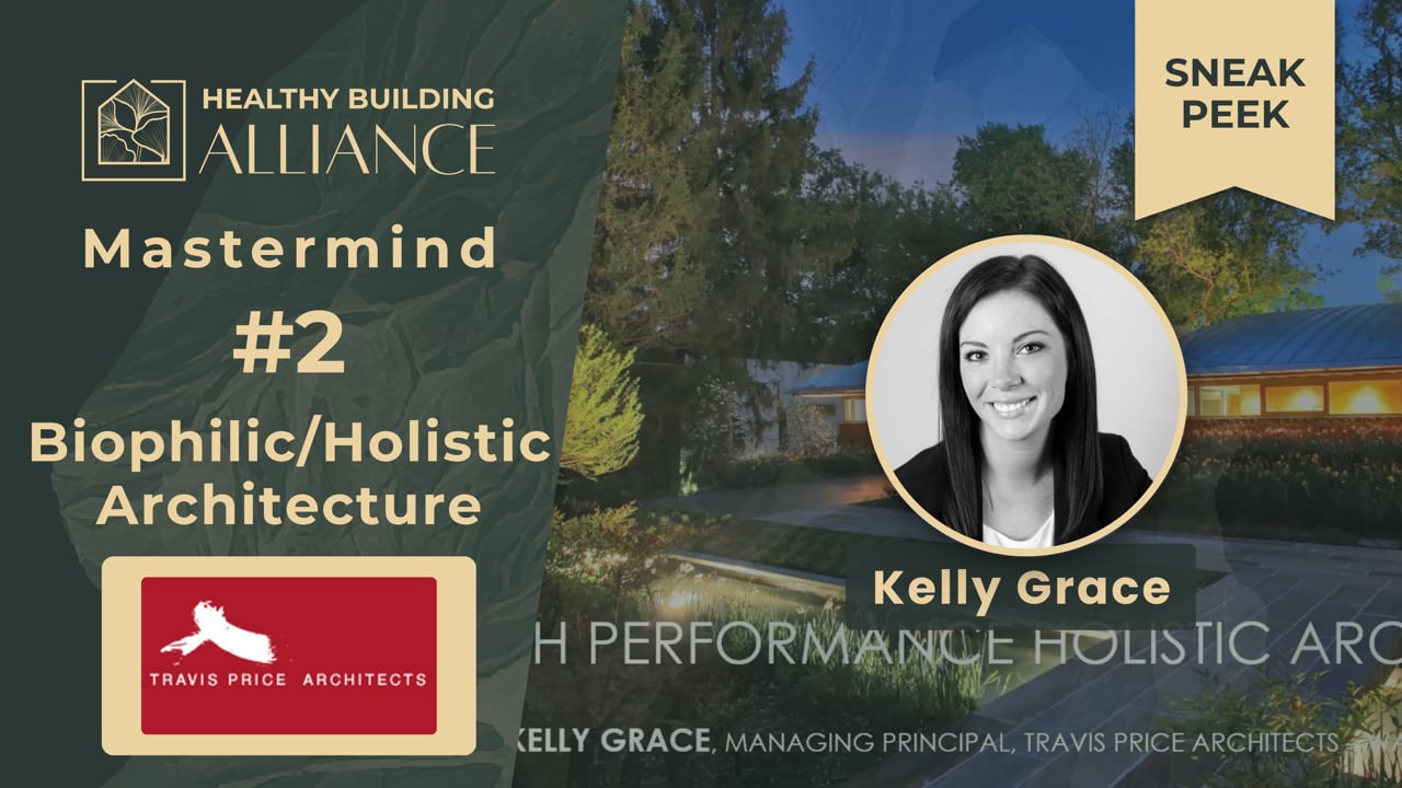 Sneak Peek: HBA Mastermind #2: Kelly Grace - Non-Toxic Architect / Travis Price Architects