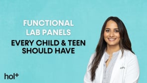 Functional Lab Panels Every Child and Teen Should Have