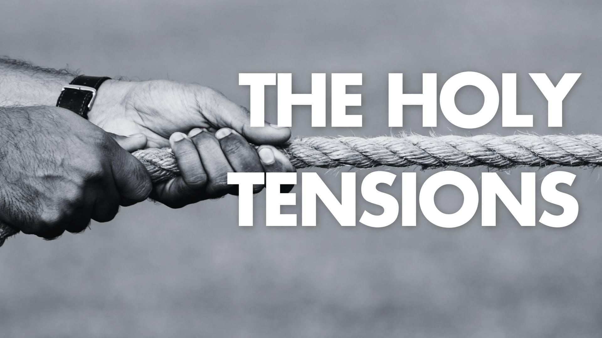 9.6.26 - The Holy Tensions