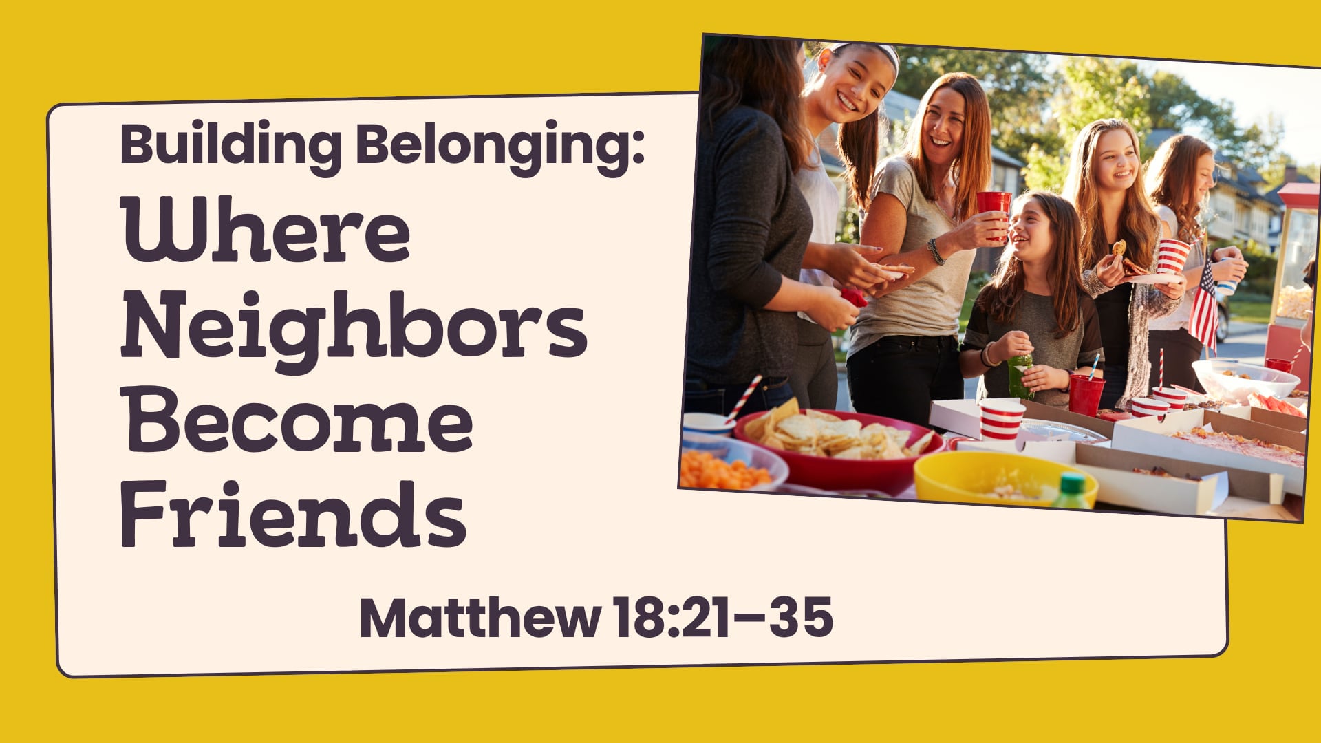 "Where Neighbors Become Friends" - Sunday Service