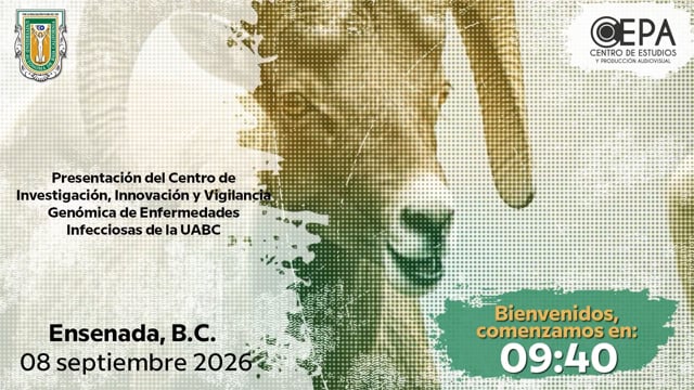 Presentación del Centro de Investigación, Innovación y Vigilancia Genómica de Enfermedades Infecciosas de la UABC.