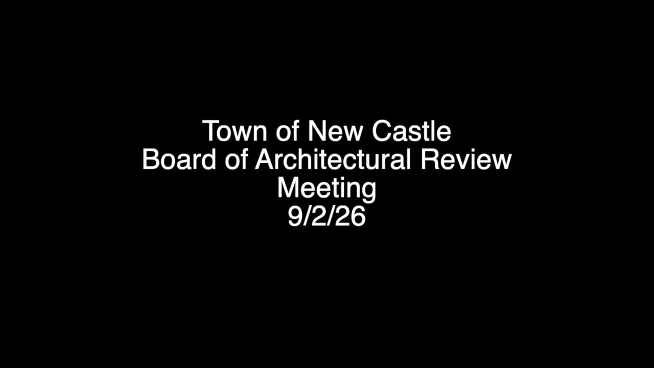 New Castle Board of Architectural Review Meeting 9/2/26