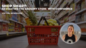 Shop Smart: Navigating the Grocery Store with Confidence