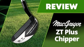 MacGregor ZT Plus Chipper Review