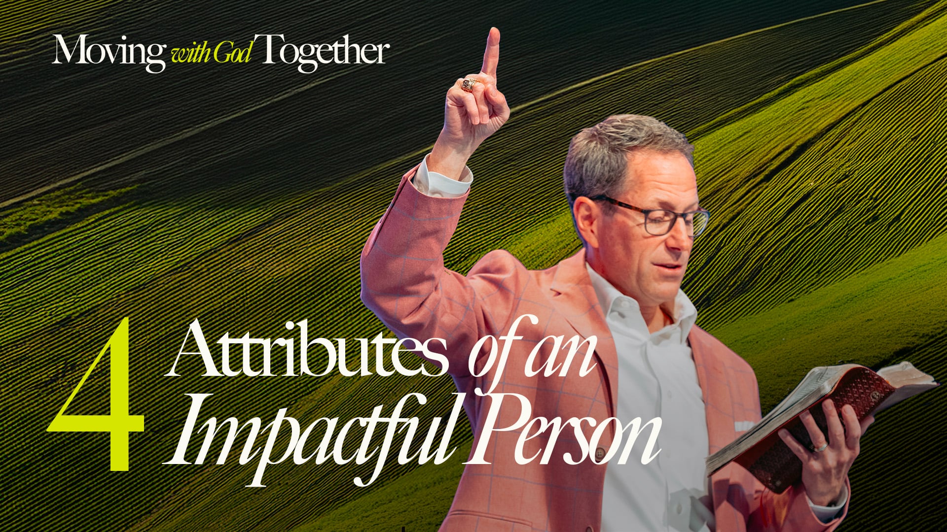 HFBC Message: Four Attributes of an Impactful Person