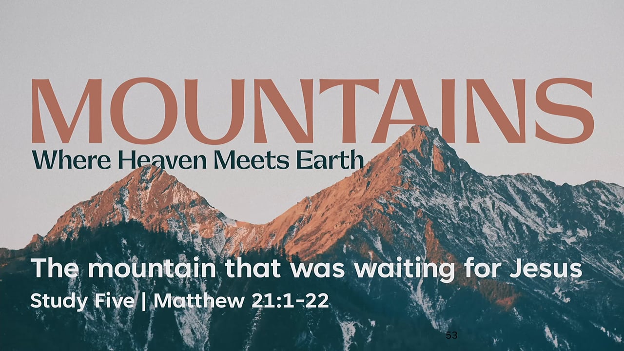 Special Weekend Study 5 - Matthew 22:1-22 - The Mountain that was Waiting for Jesus - 13 September 2026 - S Robson