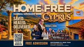 Home Free Global Crusade Cyprus | September 13, 2026