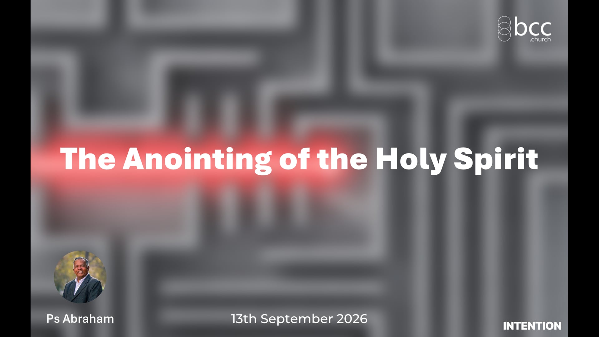 37. Intention - "The Anointing of the Holy Spirit"  - Pastor Abraham - 130926