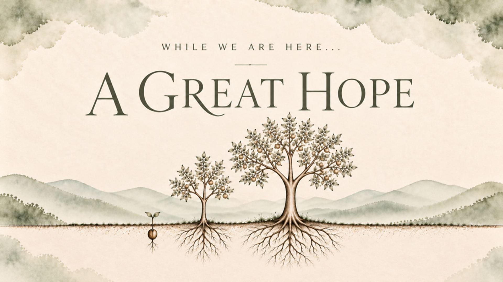 While we Are Here_A Great Hope - 9.13.26