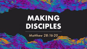 Making Disciples