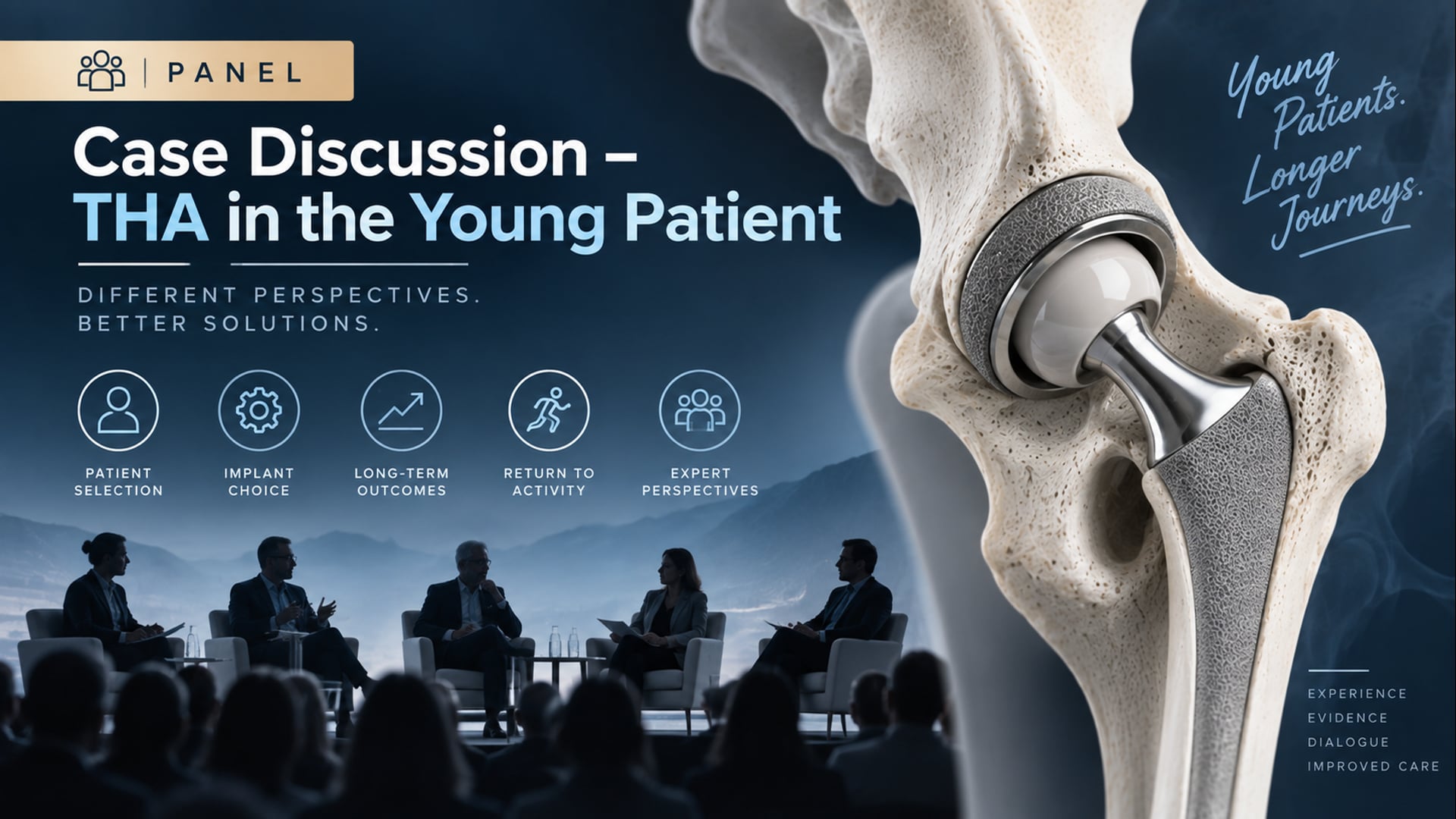 Panel Case Discussion - THA in the Young Patient (Chairman K.P. Günther)