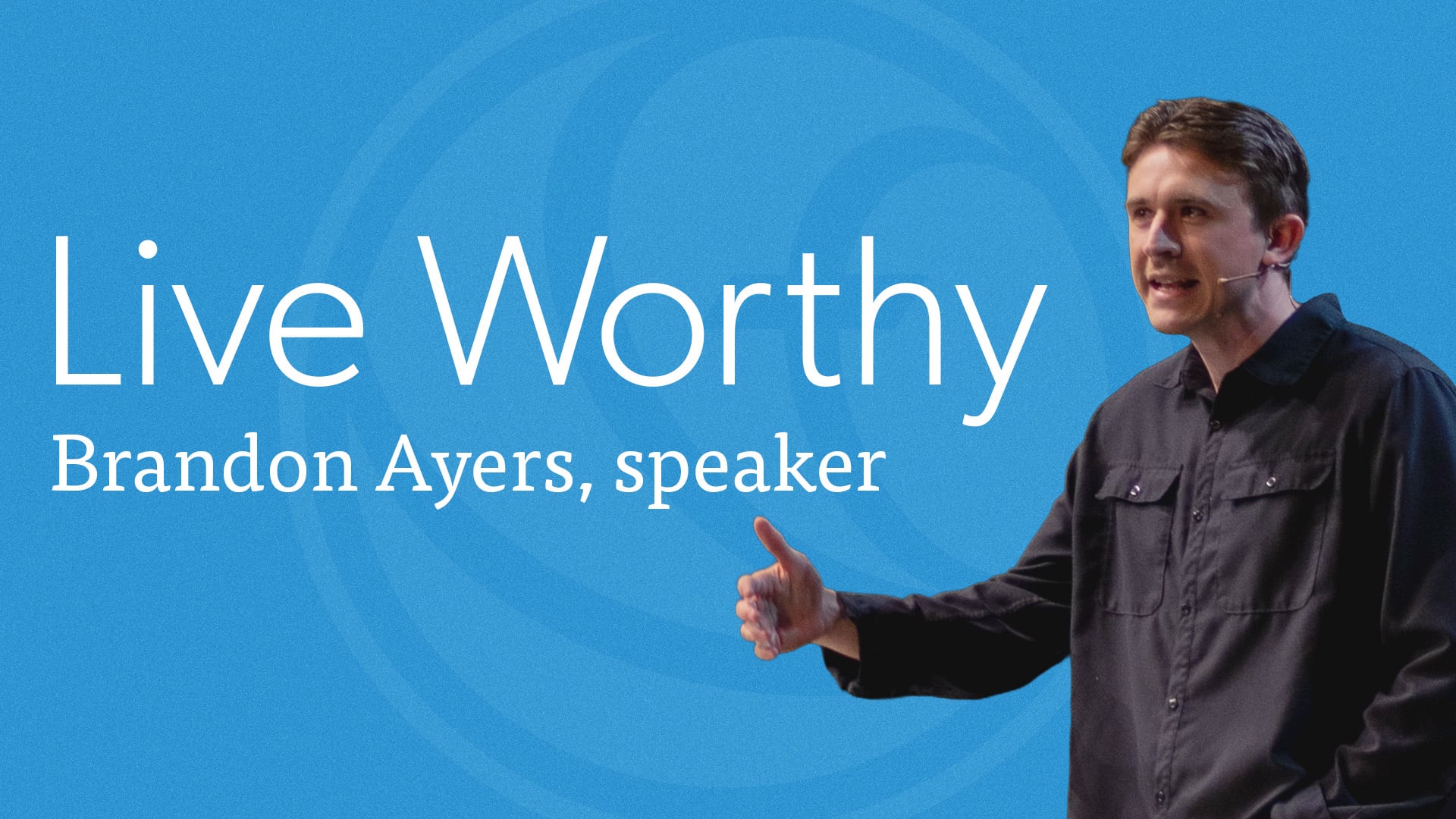 HFBC Message: Live Worthy