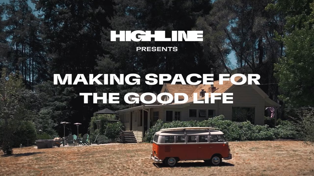 Highline + Rux | Making Space For The Good Life