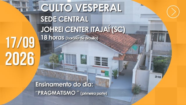 Capa do vídeo do “Culto Vesperal | Sede Central / Johrei Center Itajaí (SC) - 17/09/2026”.