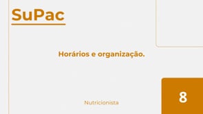 Horários e organização.