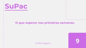 O que esperar nas primeiras semanas.