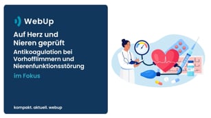 Auf Herz und Nieren geprüft: Antikoagulation bei Vorhofflimmern und Nierenfunktionsstörung 