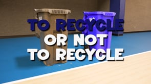 To Recycle or Not to Recycle