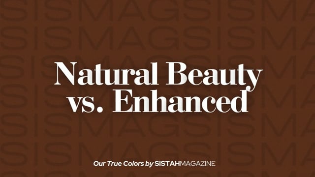 Natural vs. Enhanced | Our True Colors — video thumbnail