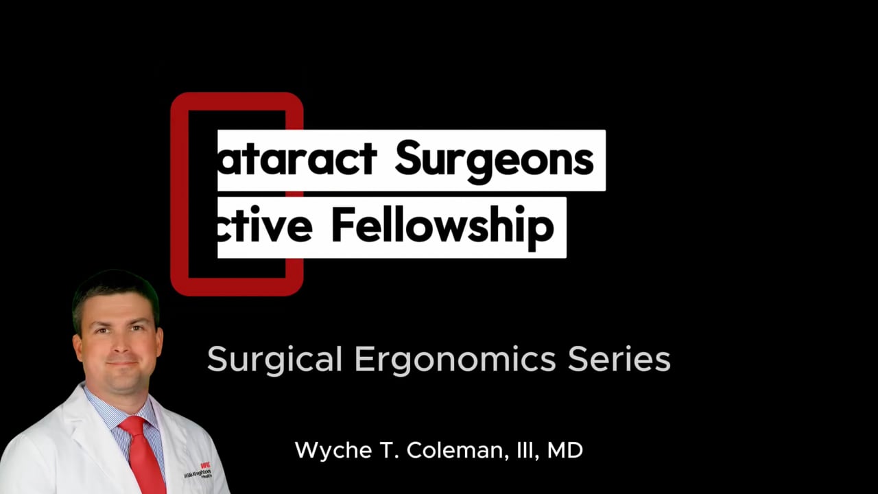 Surgical Ergonomics 2: The Bed and the Patient — Refractive Cataract Surgery