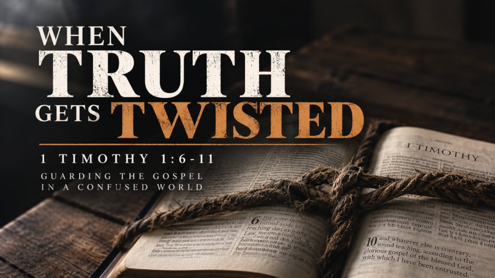 When the Truth gets Twisted (1 Tim 1:6-11)
