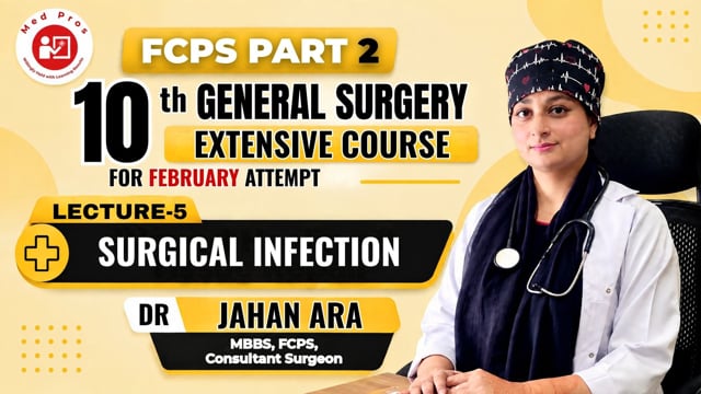Dr.Jahan Ara Lecture 5| FCPS Part 2| Surgery (Written)| Bailey part 01 Basic Principles Chapter 5- Surgical infection