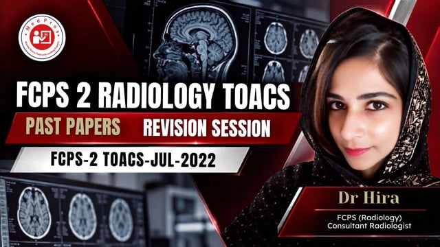 FCPS 2 TOACS JULY 2022 || Dr Hira