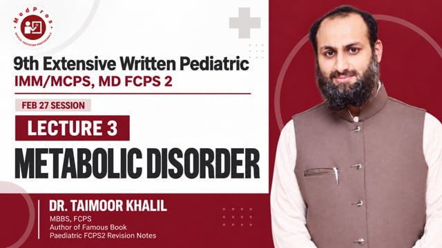 Metabolic || Lecture-3 || Dr Taimoor Khalil