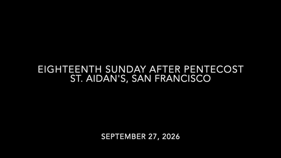Eighteenth Sunday After Pentecost 