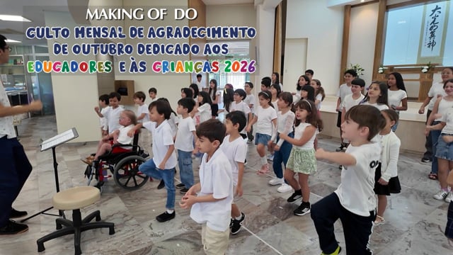 Capa do vídeo do “Making of do Culto Mensal de Agradecimento dedicado aos Educadores e às Crianças - 2026 | SSG”.
