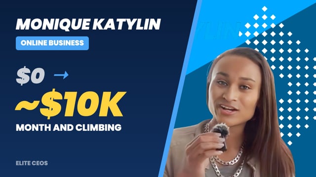 Elite CEOs Testimonial - Monique Katylin