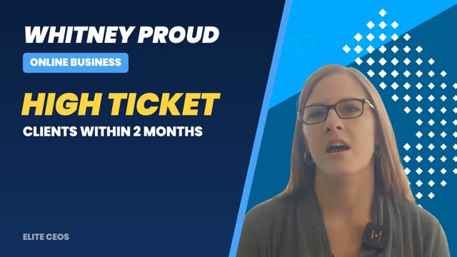 Elite CEOs Testimonial - Whitney proud - online business owner