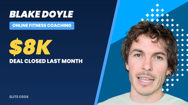 Elite CEOs Testimonial - Blake Doyle - Online Fitness Coach