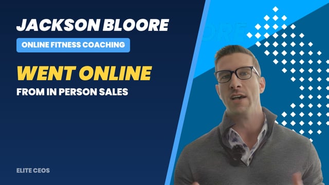 Elite CEOs Testimonial - Jackson Bloore - Online Fitness Coach