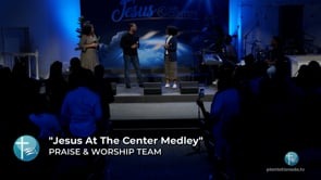“Jesus At The Center” Medley (Official LIVE Video)