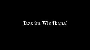 Teaser - Jazz im Windkanal