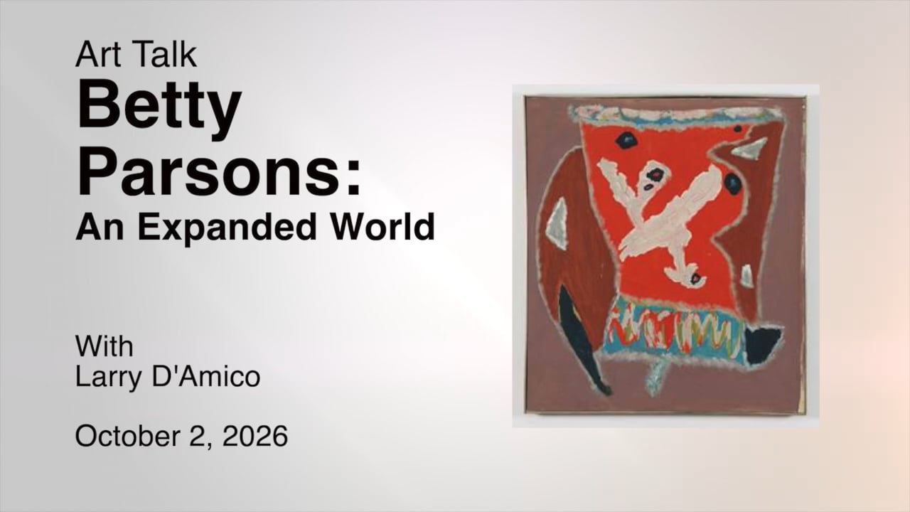 Art Talk - BettyParsons: An Expanded World