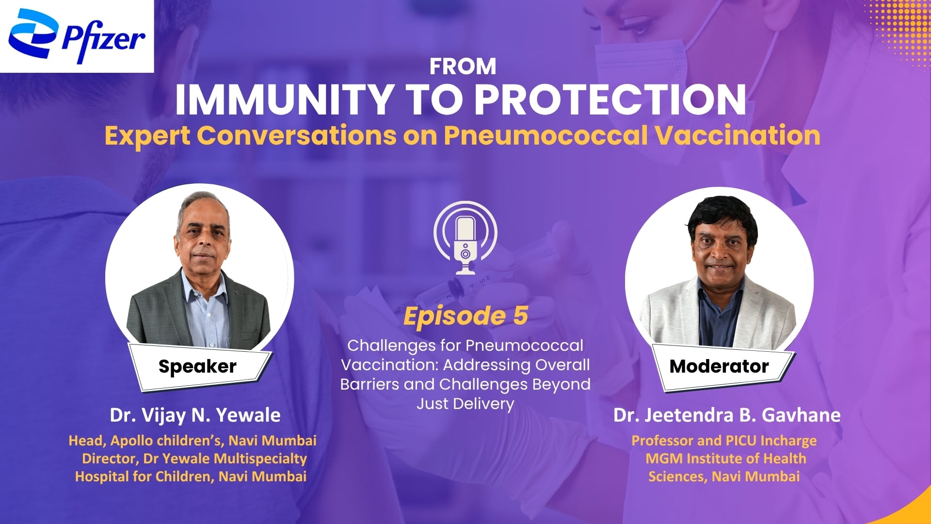From Immunity to Protection: Expert Conversations on Pneumococcal Vaccination Episode 5: Barriers and Challenges for Pneumococcal Vaccination